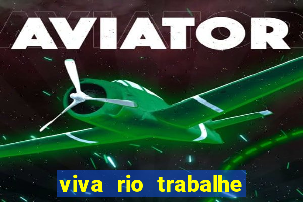 viva rio trabalhe conosco 2024
